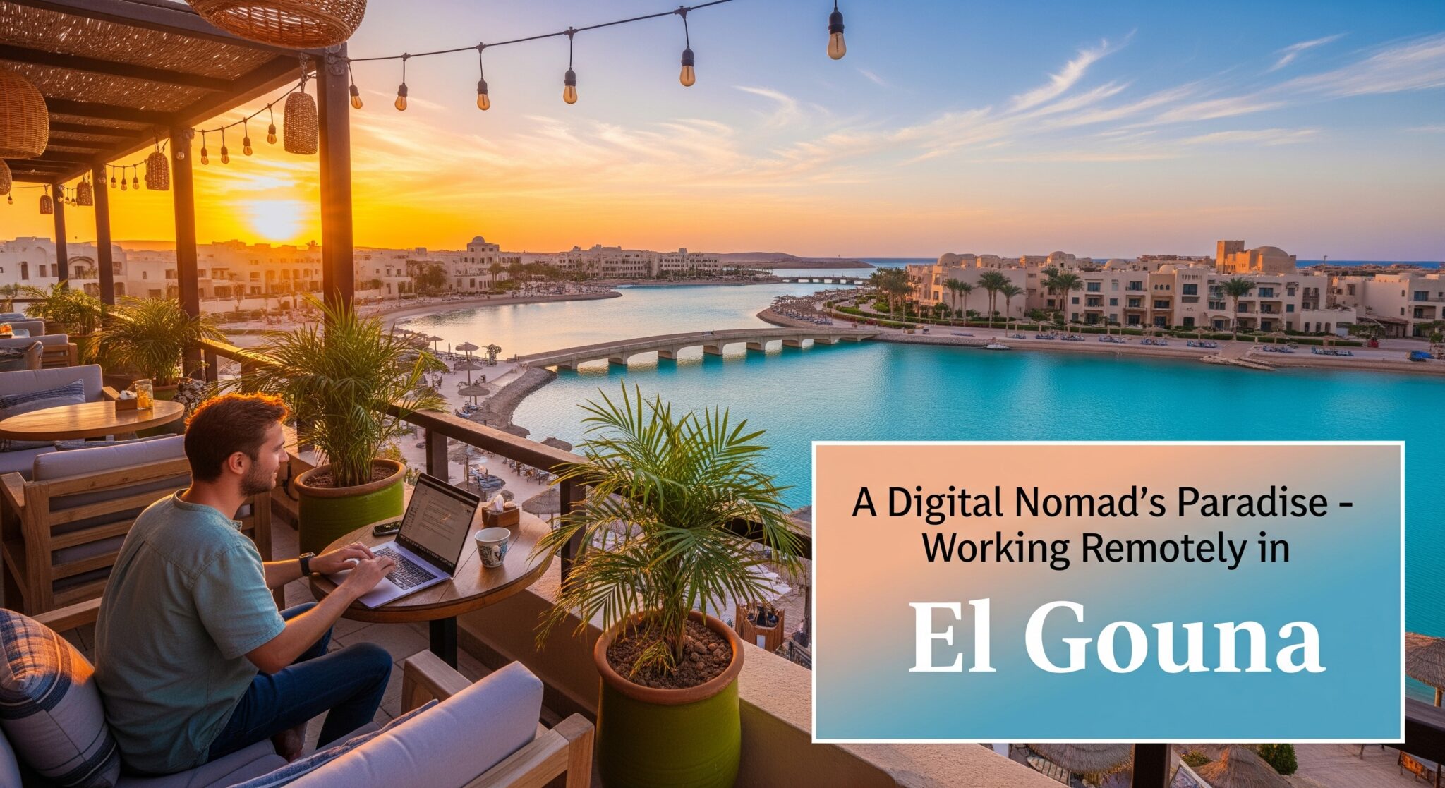 A-Digital-Nomad-s-Paradise-–Working-Remotely-in-El-Gouna